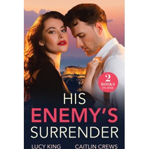 HarperCollins Publishers His Enemy'S Surrender : Expecting The Greek'S Heir (Heirs To A Greek Empire) / Kidnapped For His Revenge (Work Wives To Billionaires' Wives)