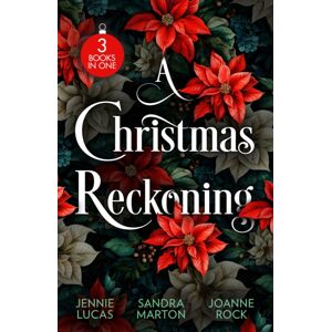 HarperCollins Publishers A Christmas Reckoning : The Christmas Love-Child (Snow, Satin And Seduction) / The Sicilian'S Christmas Bride / The Rival