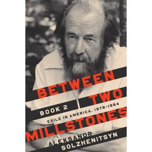 University of Notre Dame Press Between Two Millstones, Book 2 : Exile In America, 1978-1994