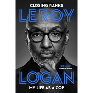 SPCK Publishing Closing Ranks : My Life As A Cop: As Portrayed On Small Axe, A Collection Of Five Films