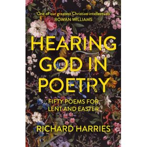 SPCK Publishing Hearing God In Poetry : Fifty Poems For Lent And Easter