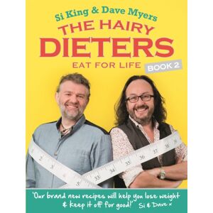 Orion Publishing Co The Hairy Dieters Eat For Life : How To Love Food, Lose Weight And Keep It Off For Good!