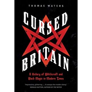 Yale University Press Cursed Britain : A History Of Witchcraft And Black Magic In Modern Times