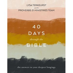 HarperChristian Resources 40 Days Through The Bible : The Answers To Your Deepest Longings
