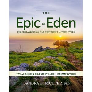 HarperChristian Resources The Epic Of Eden Bible Study Guide Plus Streaming Video, Updated Edition : Understanding The Old Testament As Your Story