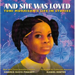 Little, Brown & Company And She Was Loved : Toni Morrison'S Life In Stories
