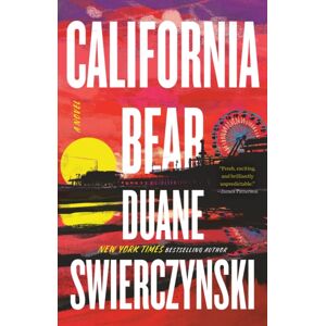 Little, Brown & Company California Bear : A Novel