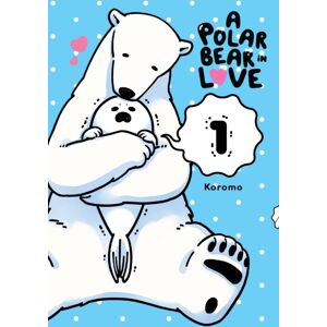 Little, Brown & Company A Polar Bear In Love, Vol. 1