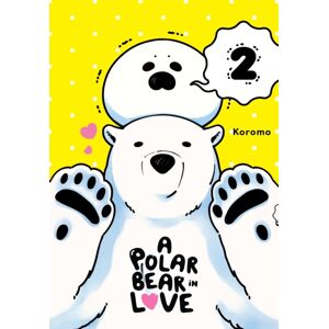 Little, Brown & Company A Polar Bear In Love, Vol. 2
