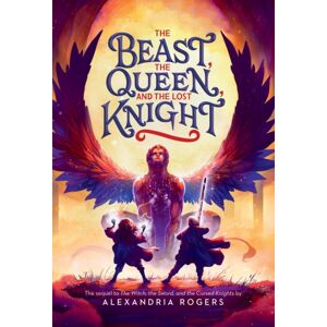 Little, Brown & Company The Beast, The Queen, And The Lost Knight