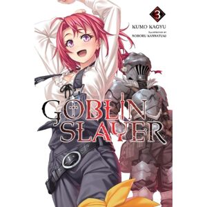 Little, Brown & Company Goblin Slayer, Vol. 3 (Novel)