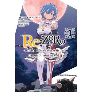 Little, Brown & Company Re:Zero -Starting Life In Another World-, Chapter 3: Truth Of Zero, Vol. 3 (Manga)
