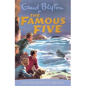 Hachette Children's Group Famous Five: Five Go Down To The Sea : Book 12