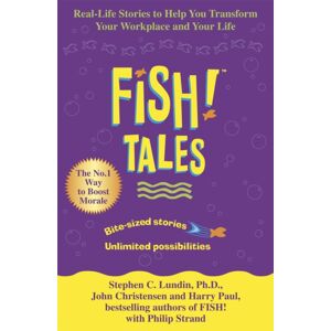 Hodder & Stoughton Fish Tales : Real Stories To Help Transform Your Workplace And Your Life