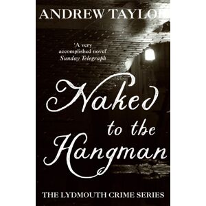 Hodder & Stoughton Naked To The Hangman : The Lydmouth Crime Series Book 8