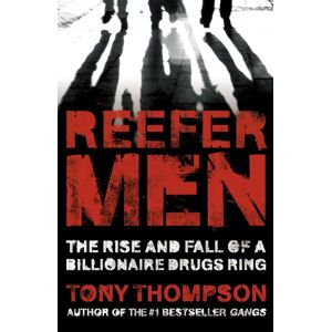 Hodder & Stoughton Reefer Men: The Rise And Fall Of A Billionaire Drug Ring