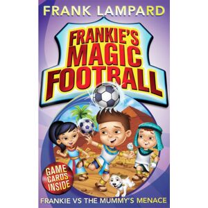 Hachette Children's Group Frankie'S Magic Football: Frankie Vs The Mummy'S Menace : Book 4
