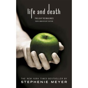 Little, Brown Book Group Life And Death: Twilight Reimagined
