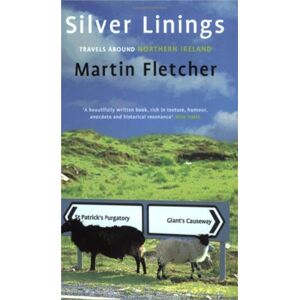 Little, Brown Book Group Silver Linings : Travels Around Northern Ireland