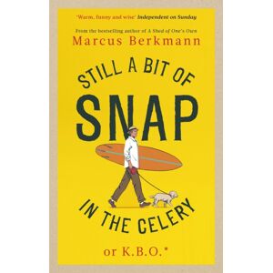Little, Brown Book Group Still A Bit Of Snap In The Celery : Or K.B.O. *keep Buggering On