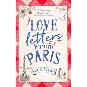 Little, Brown Book Group Love Letters From Paris : The Most Enchanting Read Of 2021