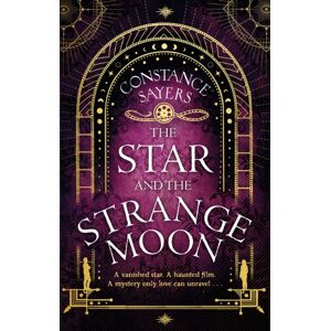 Little, Brown Book Group The Star And The Strange Moon
