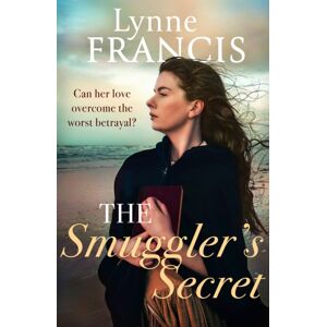 Little, Brown Book Group The Smuggler'S Secret : A Gripping, Evocative Historical Saga