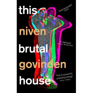 John Murray Press This Brutal House : Shortlisted For The Gordon Burn Prize 2019