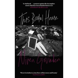 Little, Brown Book Group This Brutal House : Shortlisted For The Gordon Burn Prize 2019