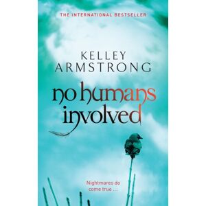 Little, Brown Book Group No Humans Involved : Book 7 In The Women Of The Otherworld Series
