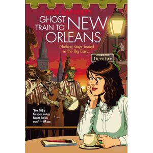 Little, Brown Book Group Ghost Train To Orleans : Book 2 Of The Shambling Guides, The Cosy Fantasy Series In Which A Human Writes Travel Guides For The Undead