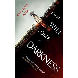 Little, Brown Book Group There Will Come A Darkness : Book One Of The Age Of Darkness