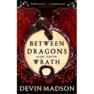 Little, Brown Book Group Between Dragons And Their Wrath
