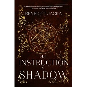 Little, Brown Book Group An Instruction In Shadow : Inheritance Of Magic Book 2: Urban Fantasy From The Author Of The Million-Copy- Alex Verus Novels