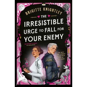 Little, Brown Book Group The Irresistible Urge To Fall For Your Enemy : The Instant Sunday Times seller And Enemies-To-Lovers Phenomenon!