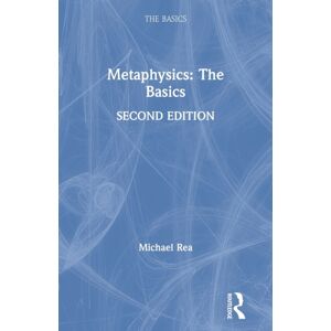 Taylor & Francis Ltd Metaphysics: The Basics