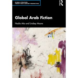 Taylor & Francis Ltd Global Arab Fiction