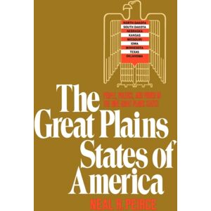 WW Norton & Co The Great Plains States Of America : People, Politics, And Power In The Nine Great Plains States
