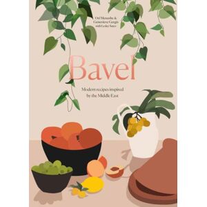 Random House USA Inc Bavel : Modern Recipes Inspired By The Middle East A Cookbook
