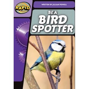 Pearson Education Limited Rapid Phonics Step 3: Be A Bird Spotter (Non-Fiction)