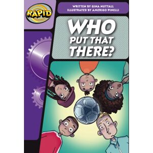 Pearson Education Limited Rapid Phonics Step 3: Who Put That There? (Fiction)