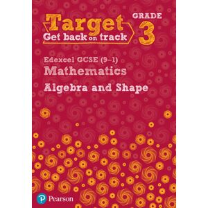 Pearson Education Limited Target Grade 3 Edexcel Gcse (9-1) Mathematics Algebra And Shape Workbook