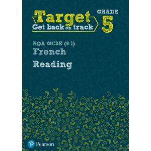 Pearson Education Limited Target Grade 5 Reading Aqa Gcse (9-1) French Workbook