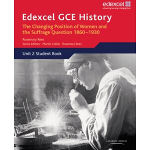 Pearson Education Limited Edexcel Gce History As Unit 2 C2 Britain C.1860-1930: The Changing Position Of Women & Suffrage Question