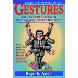 John Wiley & Sons Inc Gestures : The Do'S And Taboos Of Body Language Around The World