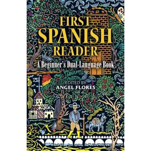 Dover Publications Inc. First Spanish Reader : A Beginner'S Dual-Language Book