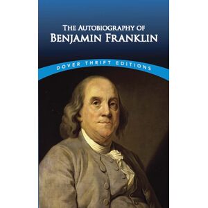 Dover Publications Inc. The Autobiography Of Benjamin Franklin