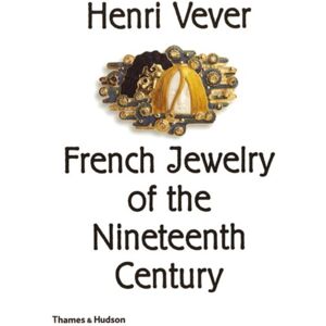 Thames & Hudson Ltd Henri Vever: French Jewelry Of The Nineteenth Century