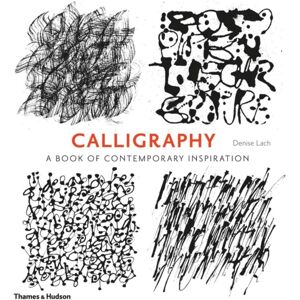 Thames & Hudson Ltd Calligraphy : A Book Of Contemporary Inspiration
