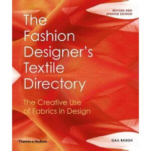 Thames & Hudson Ltd The Fashion Designer'S Textile Directory : The Creative Use Of Fabrics In Design